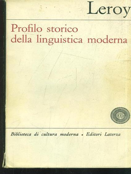 Profilo storico della linguistica moderna - Maurice Leroy - copertina