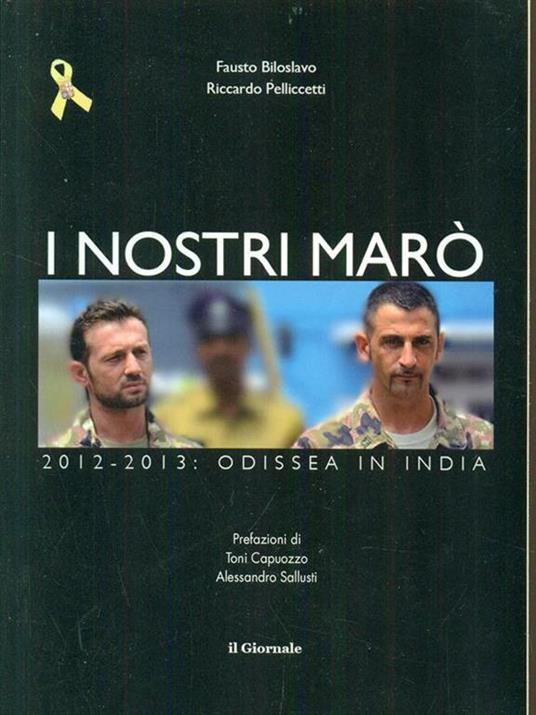 I nostri Marò: 2012-2013: Odissea in India - Fausto Biloslavo - copertina