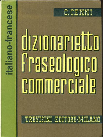 Dizionarietto fraseologico commerciale italiano/francese - Clara Cenni - copertina