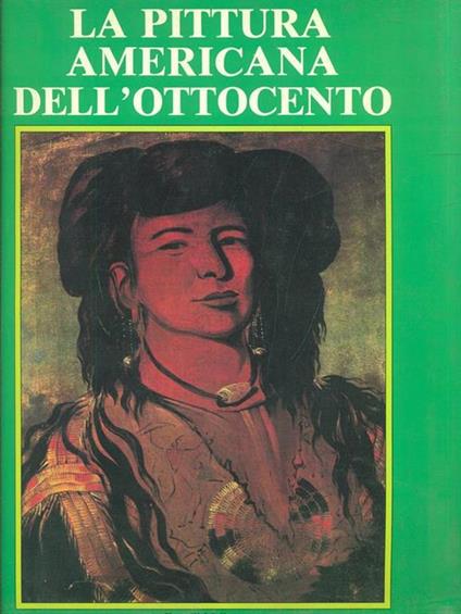 La pittura americana dell'Ottocento - John Wilmerding - copertina