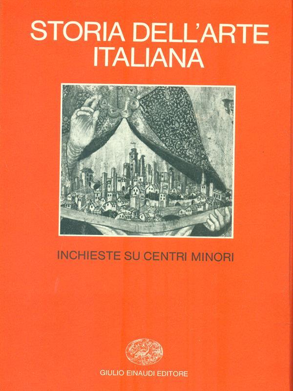 Storia dell'arte italiana vol. 8. Inchieste su centri minori