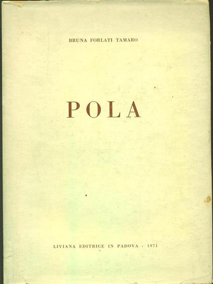 Pola - Bruna Forlati Tamaro - copertina