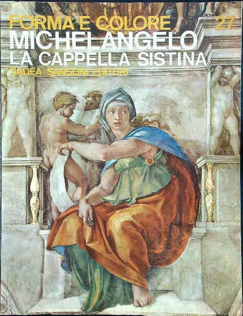 Michelangelo: La cappella Sistina