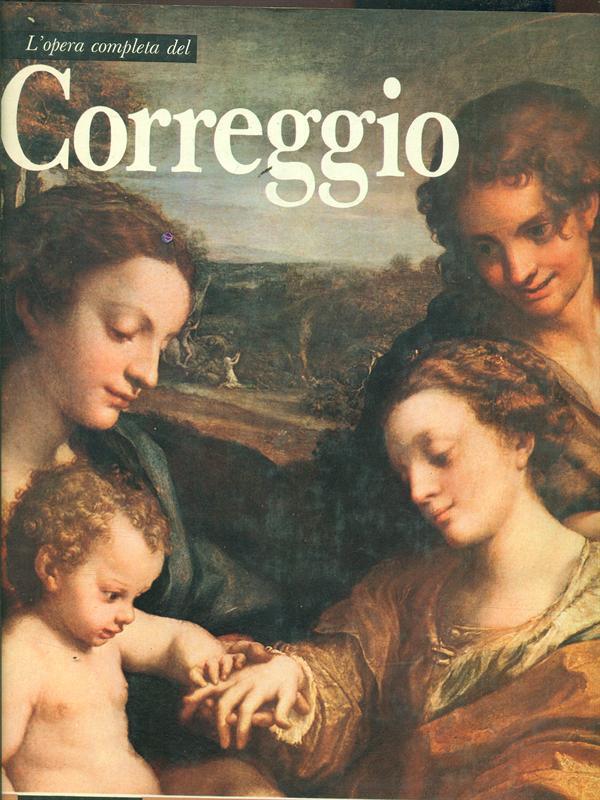 L' opera completa del Correggio