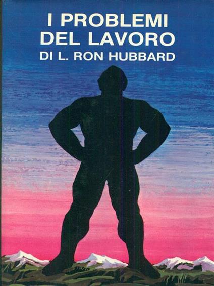 I problemi del lavoro - L. Ron Hubbard - copertina