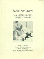 Suor Tomasina un cuore grande trafitto per Dio