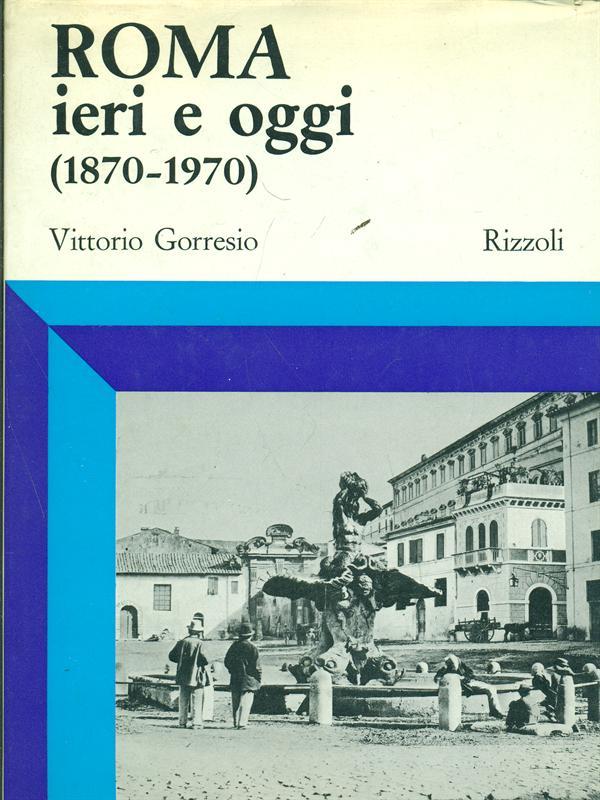 Roma ieri e oggi (1870-1970)