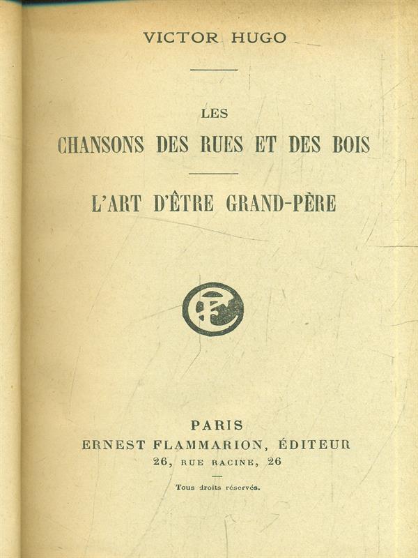 chansons de rues et des bois. L'art d'etre grand-pere