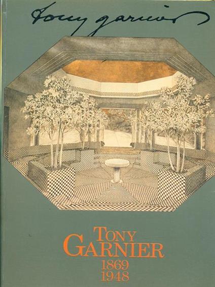 Tony Garnier 1869-1948 - copertina