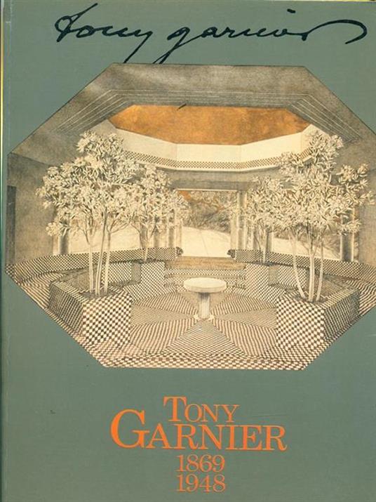 Tony Garnier 1869-1948 - copertina