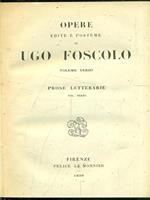 Opere edite e postume di UgoFoscolo Vol. 3 Prose letterarie Vol. 3