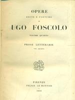 Opere edite e postume di UgoFoscolo Vol. 4. Prose letterarie