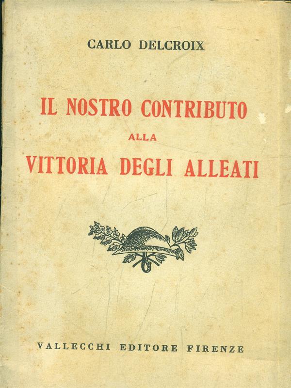 Il nostro contributo alla vittoria degli alleati