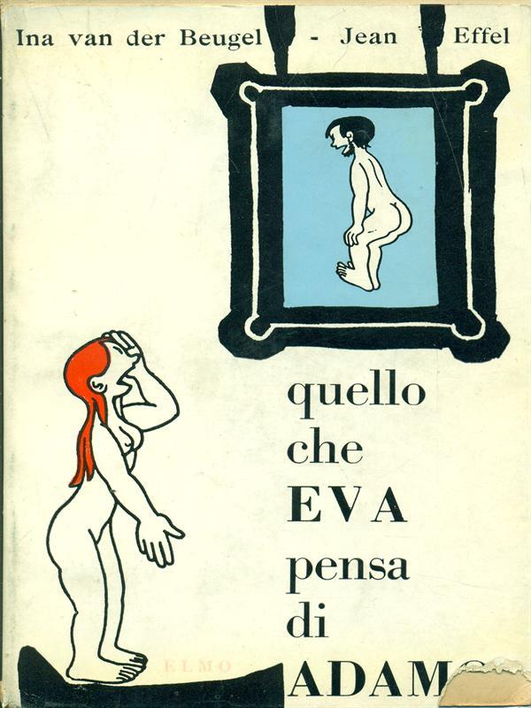 Quello che Adamo pensa di Eva-Quelloche Eva pensa di Adamo