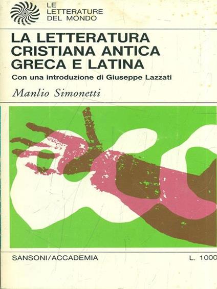 La letteratura cristiana antica greca e latina - Manlio Simonetti - copertina
