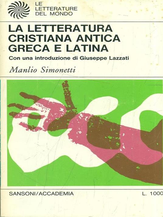 La letteratura cristiana antica greca e latina - Manlio Simonetti - copertina