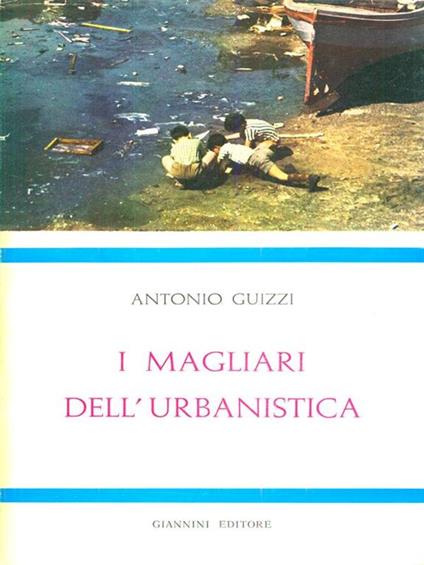 I magliari dell'urbanistica - Antonio Guizzi - copertina