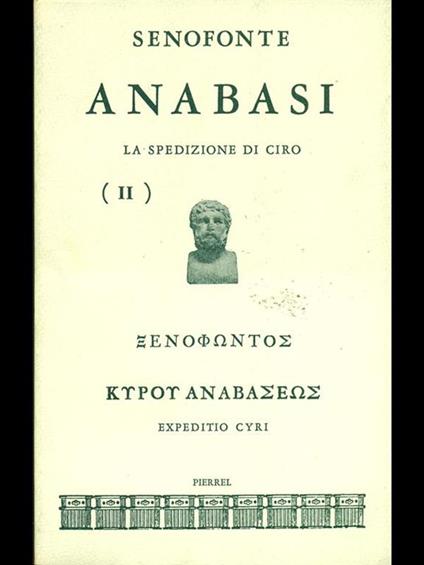 Anabasi. La spedizione di Ciro II - Senofonte - copertina