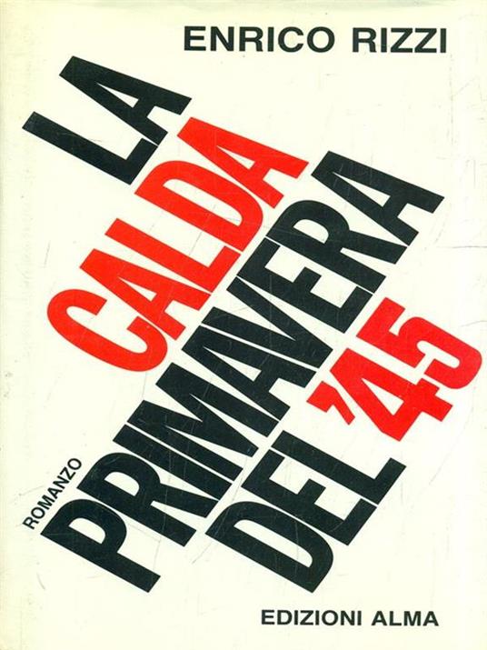 La calda primavera del '45 - Enrico Rizzi - copertina