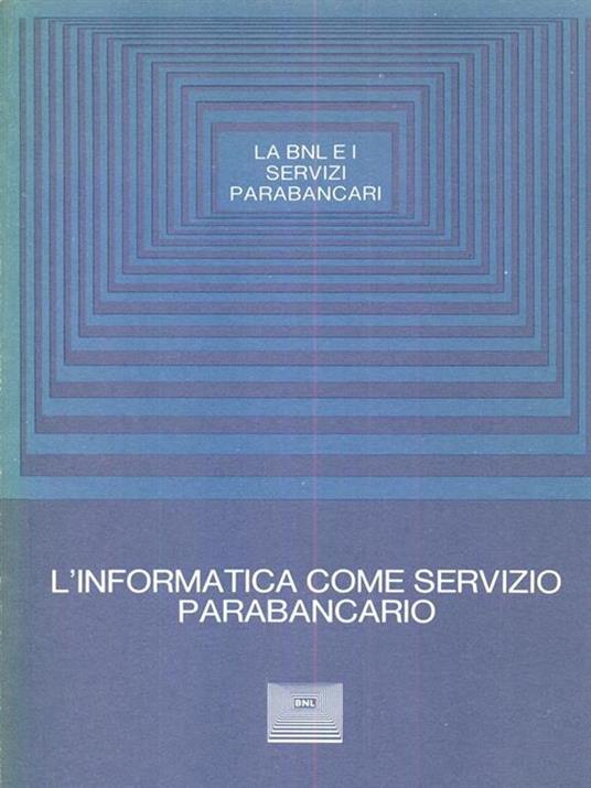L' informatica come servizio parabancario - Piergiorgio Bertani - copertina