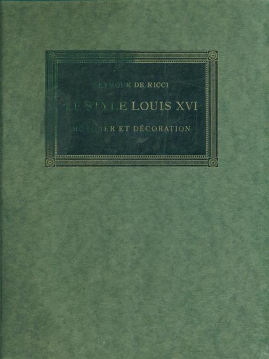 Le style Louis XVI - Seymour de Ricci - copertina