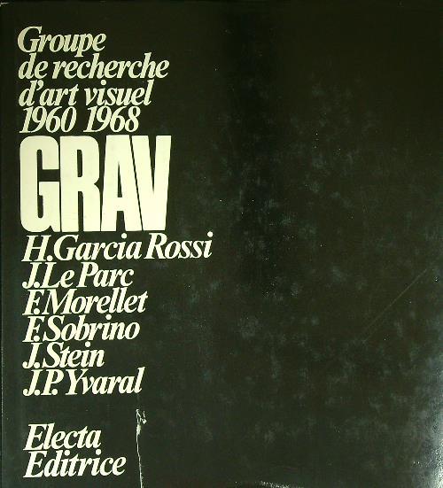 Grav. Groupe de recherche d'art visuel 1960-1968