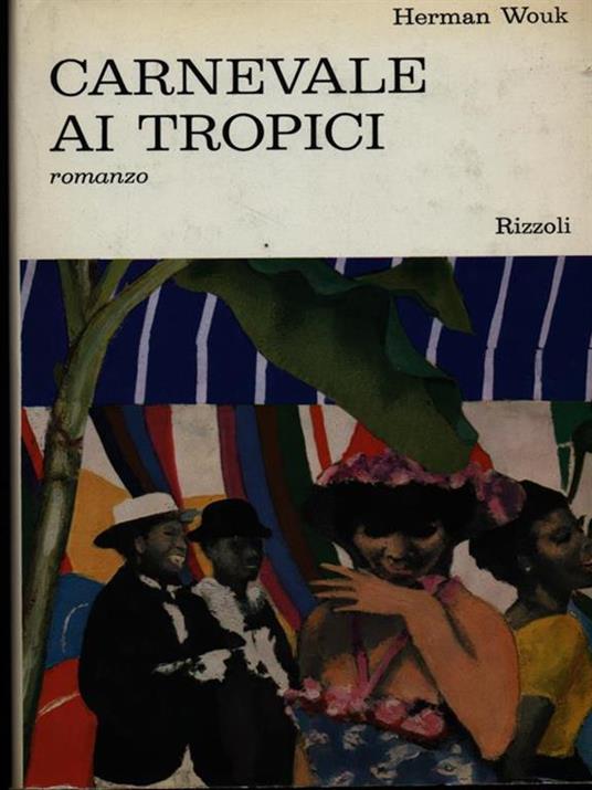 Carnevale ai tropici - Herman Wouk - copertina