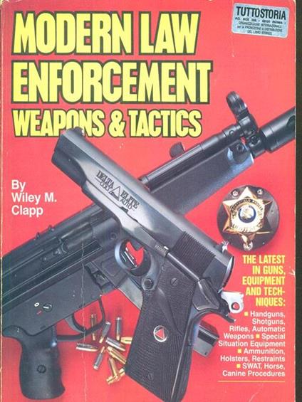 Modern Law Enforcement Weapons & Tactics - Wiley M. Clapp - copertina
