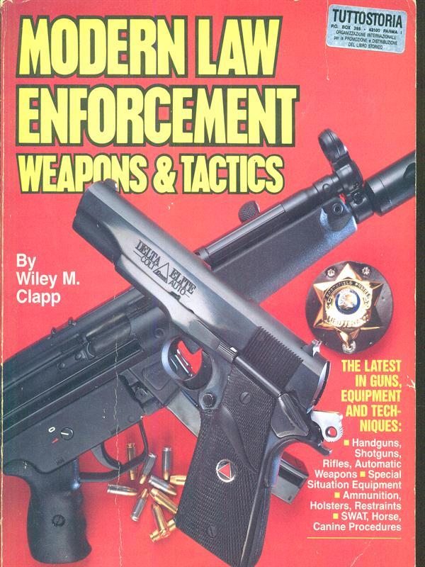 Modern Law Enforcement Weapons & Tactics