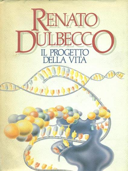 Il progetto della vita - Renato Dulbecco - copertina