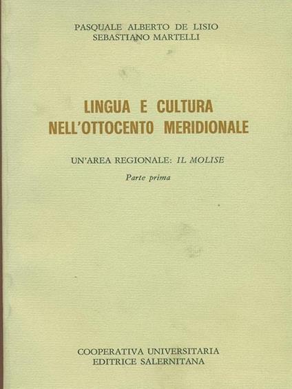 Lingua e cultura nell'Ottocento Meridionale - Pasquale Alberto De Lisio,S. Martelli - copertina