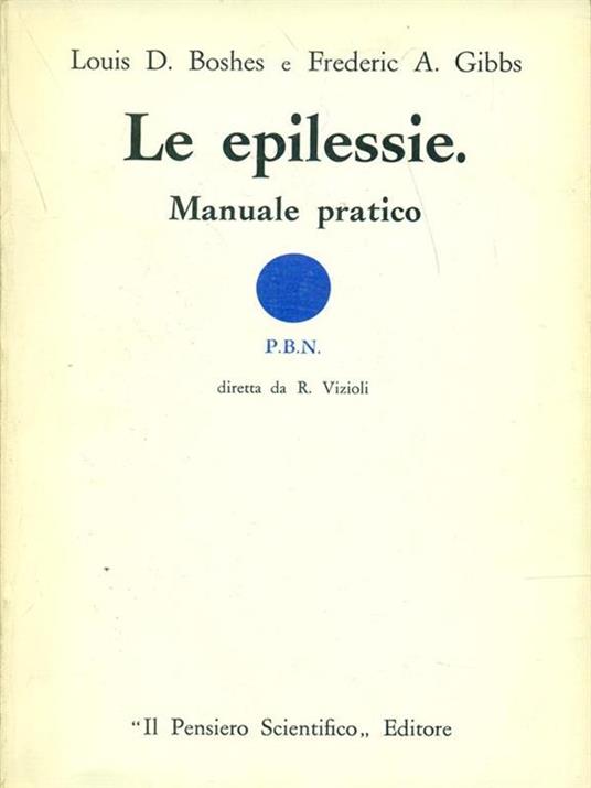 Le epilessie - Louis D. Boshes,Frederic A. Gibbs - copertina