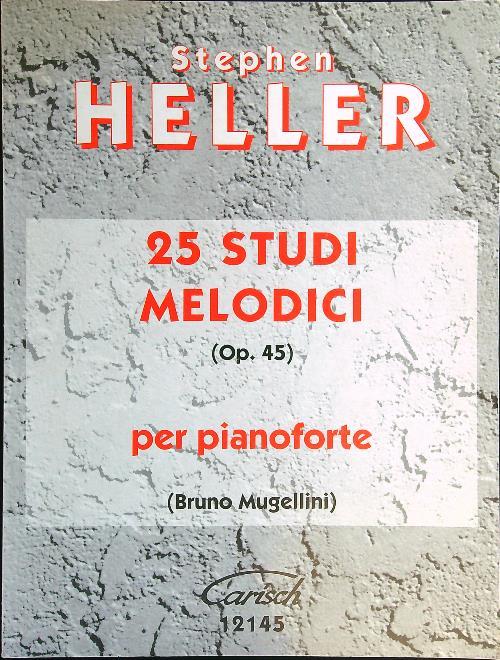 25 Studi Melodici Op 45 (Mugellini)