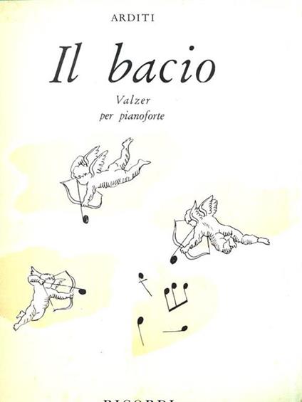 Il bacio. Valzer per pianoforte - Luigi Arditi - copertina