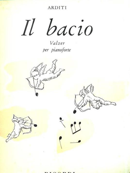 Il bacio. Valzer per pianoforte - Luigi Arditi - copertina