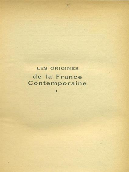 Les origines de la France Contemporaine I - Hippolyte Taine - copertina