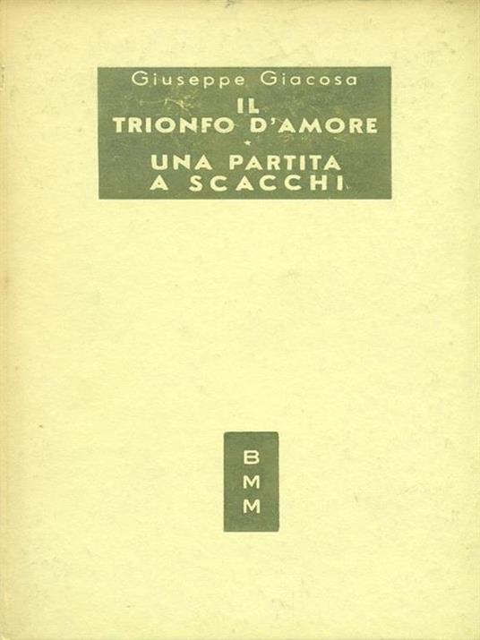 Il trionfo d'amore - Una partita a scacchi - Giuseppe Giacosa - copertina