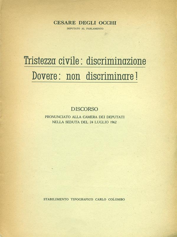 Tristezza civile: discriminazione. Dovere: non discriminare!