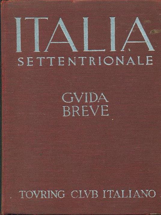 Italia settentrionale guida breve vol.1 - copertina