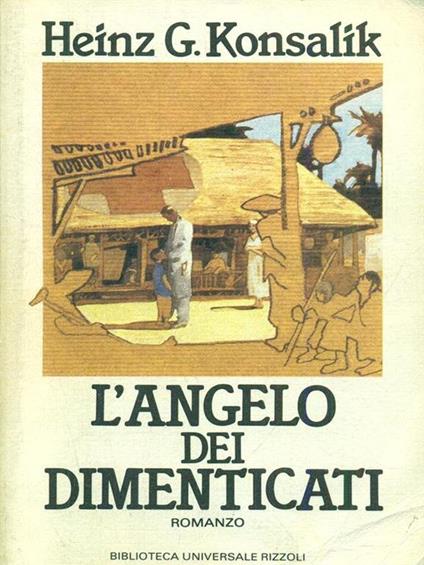 L' angelo dei dimenticati - Heinz G. Konsalik - copertina