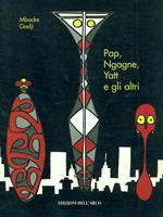 Pap, Ngagne, Yatt e gli altri