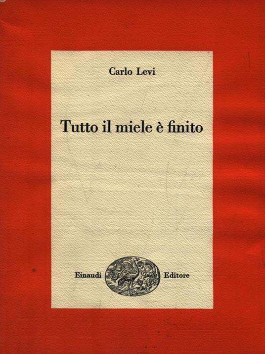Tutto il miele é finito - Carlo Levi - copertina