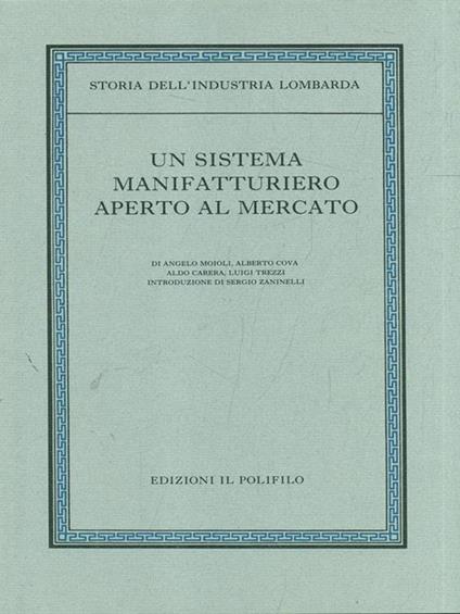 Storia dell'industria lombarda Vol. 1. Un sistema manifatturiero aperto al mercato - copertina