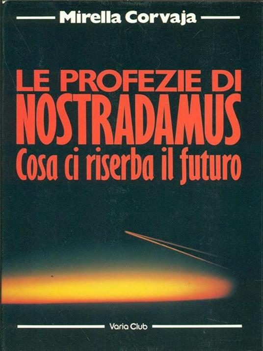 Le profezie di Nostradamus - Mirella Corvaja - copertina