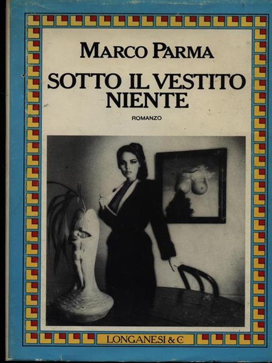 Sotto il vestito niente - Marco Parma - copertina