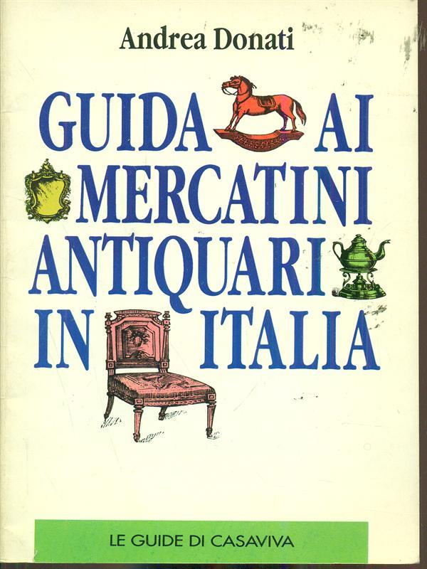 Guida ai mercatini antiquari in Italia