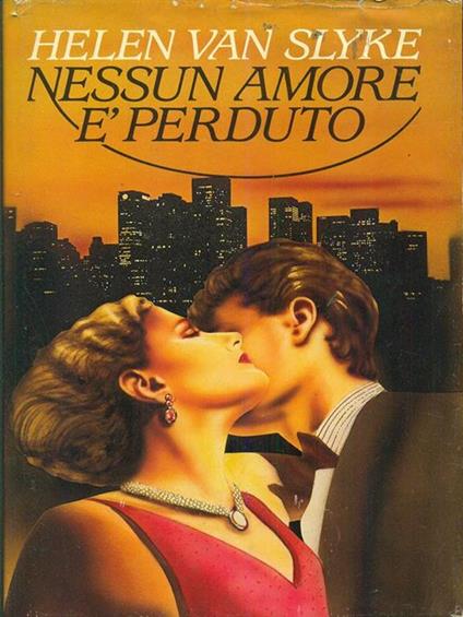 Nessun amore é perduto - Helen Van Slyke - copertina