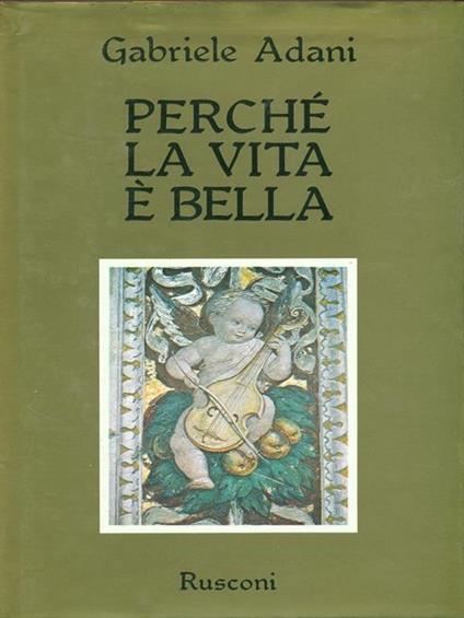 Perché la vita è bella - Gabriele Adani - copertina