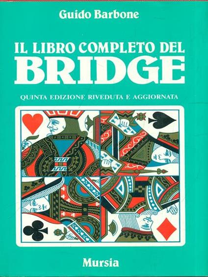 Il libro completo del bridge. - Guido Barbone - copertina