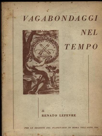 Vagabondaggi nel tempo - Renato Lefèvre - copertina
